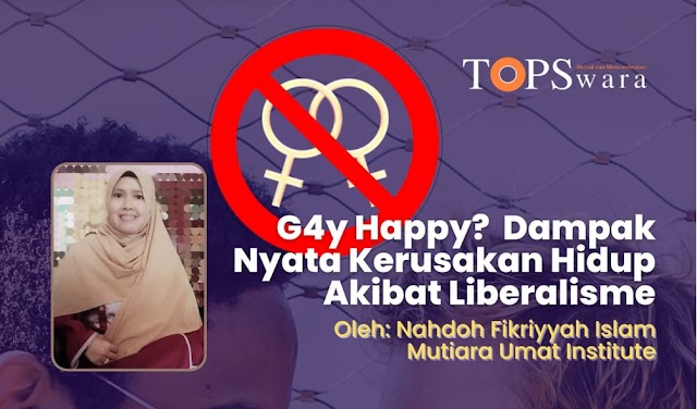 G4y Happy? Dampak Nyata Kerusakan Hidup Akibat Liberalisme