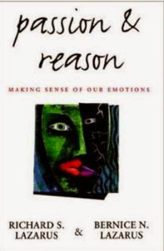 Passion And Reason Making Sense Of Our Emotions