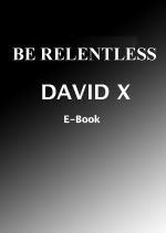 Cover of David X's Book Be Relentless