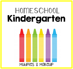 Kindergarten Homeschool Mudpies and Makeup