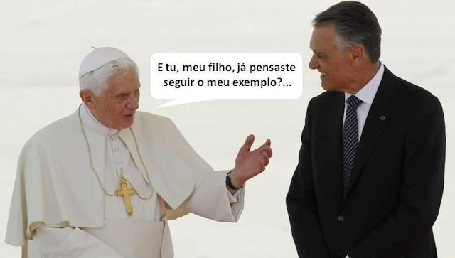 Papa Bento XVI aconselha Cavaco Silva a seguir o seu exemplo - Se clicares aqui esta imagem fica super maior e muito grande