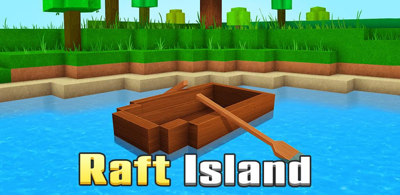 Raft Island