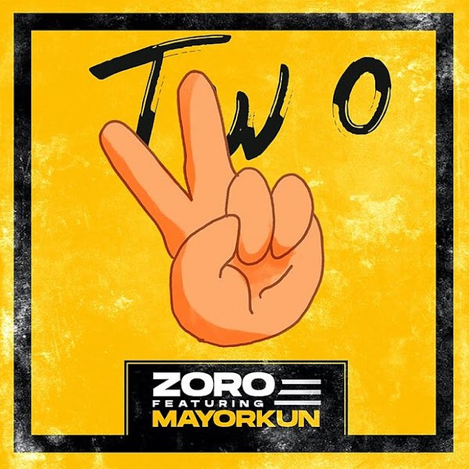 [Music] Zoro Ft. Mayorkun – Two (Remix)