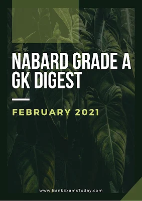 NABARD Grade B GK Digest: February 2021