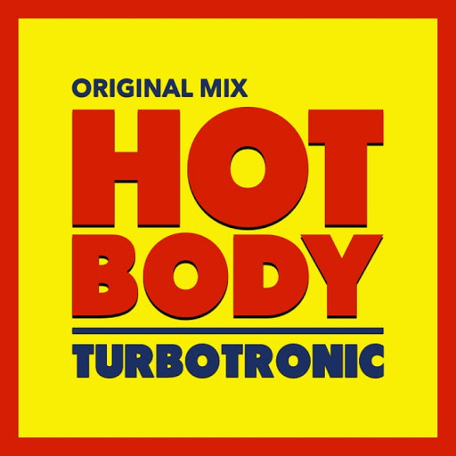 Turbotronic - Hot Body (Original Edit)