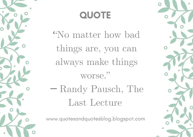 <img src=”inspirational quote image.jpg” alt=”inspirational quote by randy pausch”>