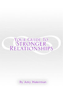 Cover of Amy Waterman's Book Your Guide To Stronger Relationships