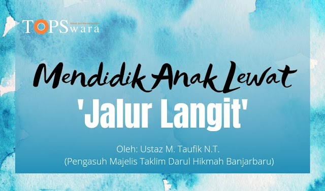 Mendidik Anak Lewat "Jalur Langit" 