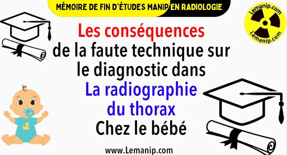 Mémoire Manipulateur En Radiologie Les conséquences de la faute technique sur le diagnostic dans la  radiographie du thorax chez le bébé