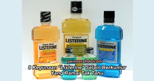 Jangan terkejut! Ada 8 kegunaan

"Listerine" selain berkumur