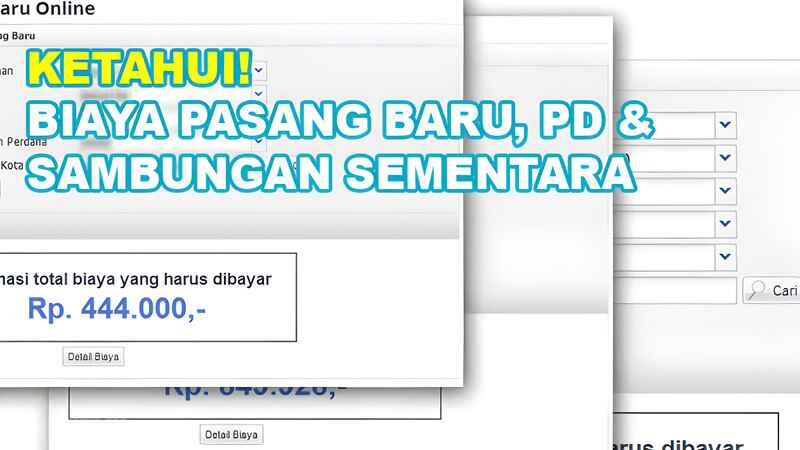 Cara Mengetahui Biaya Pasang Baru, Perubahan Daya dan Sambungan Sementara