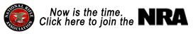 Now is the time. Click here to join the National Rifle Association.