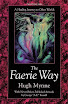 Hugh Mynne - The Faerie Way A Healing Journey To Other Worlds