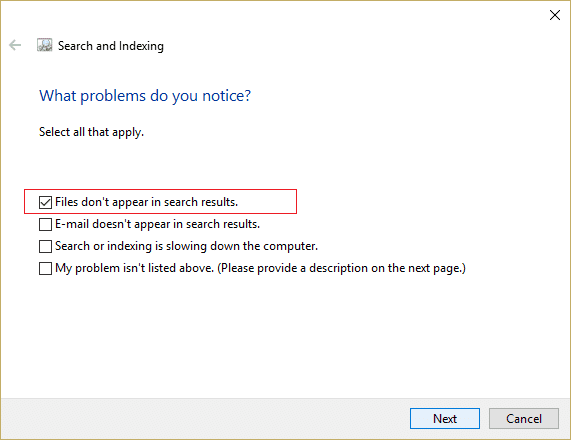 Seleccione Los archivos no aparecen en los resultados de búsqueda y luego haga clic en Siguiente |  Arreglar la búsqueda de la barra de tareas que no funciona