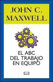 L.D. El ABC del trabajo en equipo. John C. Maxwel.