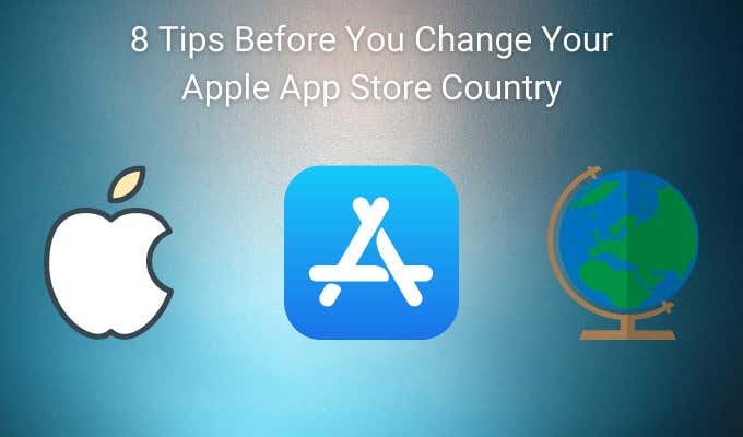 8 tips voordat u het land van uw Apple App Store wijzigt