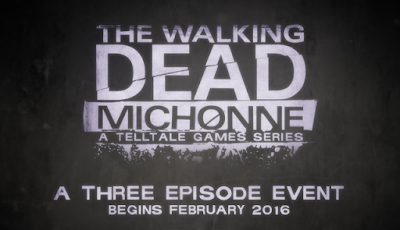 The Walking Dead: Michonne - A Telltale Games Series (A three episode event, begins February 2016)