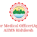 Senior Medical Officer(Ayush) | AIIMS, Rishikesh