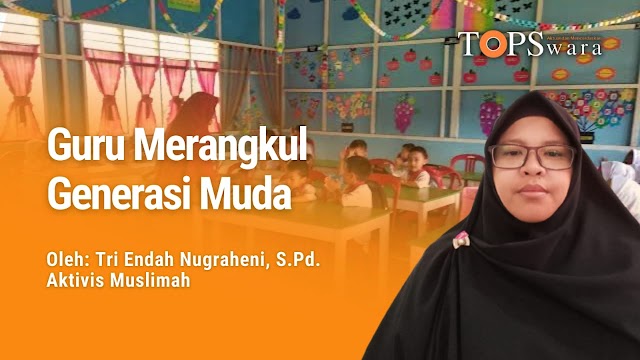 Guru Merangkul Generasi Muda