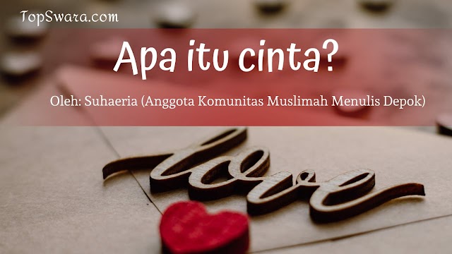 Apa Itu Cinta?