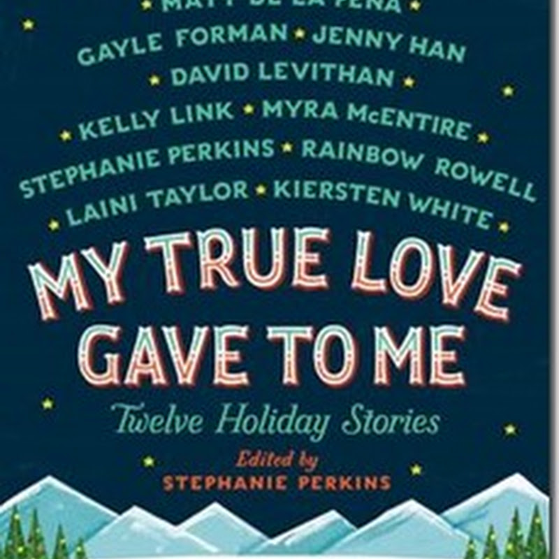 My Ture Love Gave To Me: Twelve Holiday Stories