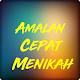 Download Amalan Cepat Menikah Terlengkap For PC Windows and Mac 1.0.1