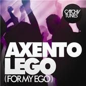 Axento - Lego (For My Ego) (Radio Edit)