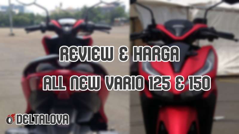 gambar harga review all new honda vario 150 dan 125 terbaru