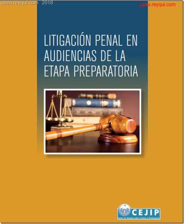 “Litigación penal en audiencias de la etapa preparatoria” (PDF 2018)