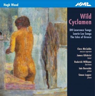 CD REVIEW: Hugh Wood - WILD CYCLAMEN (NMC Recordings NMC D201)