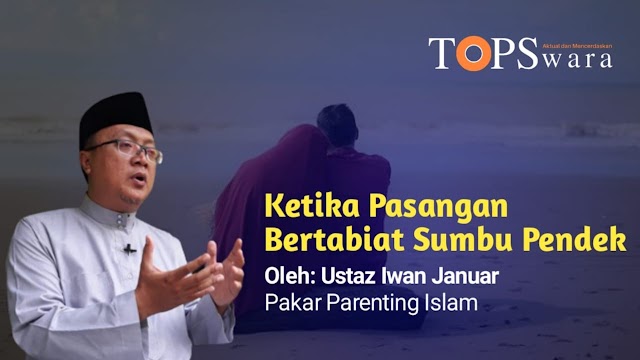 Ketika Pasangan Bertabiat Sumbu Pendek