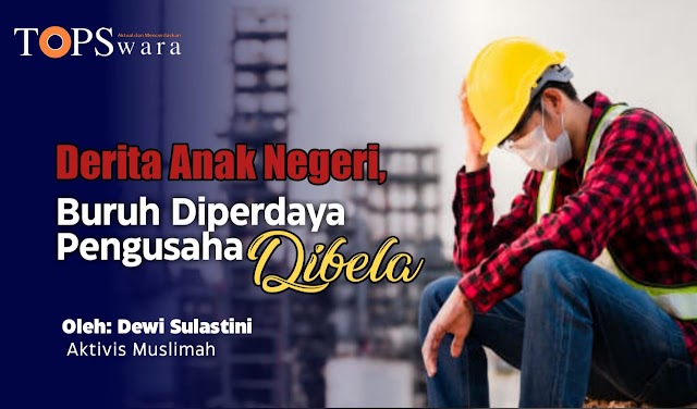 Derita Anak Negeri, Buruh Diperdaya Pengusaha Dibela