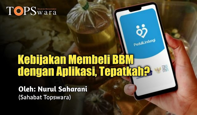 Kebijakan Membeli BBM dengan Aplikasi, Tepatkah?