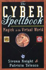 Cover of Sirona Knight's Book The Cyber Spellbook Magick In The Virtual World