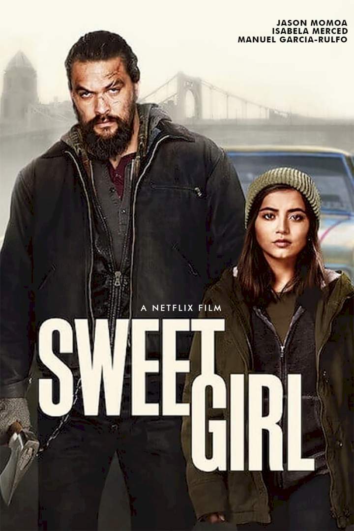 Movie: Sweet Girl (2021)