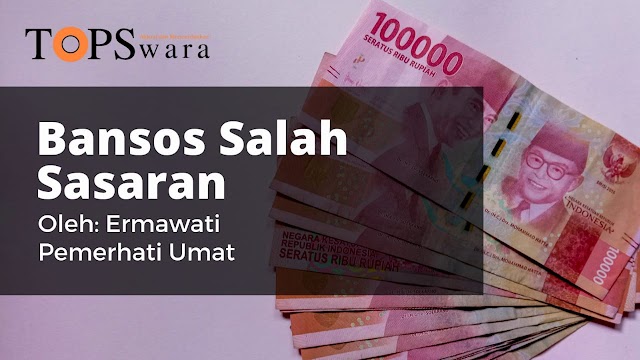 Bansos Salah Sasaran