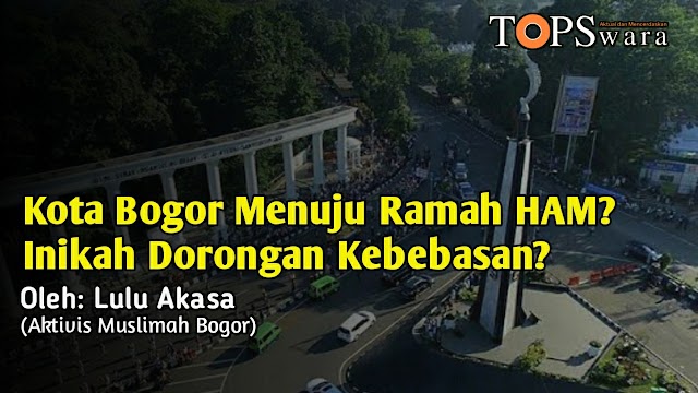 Kota Bogor Menuju Ramah HAM? Inikah Dorongan Kebebasan?