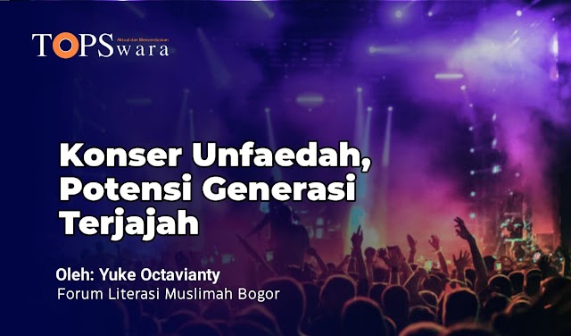 Konser Unfaedah, Potensi Generasi Terjajah