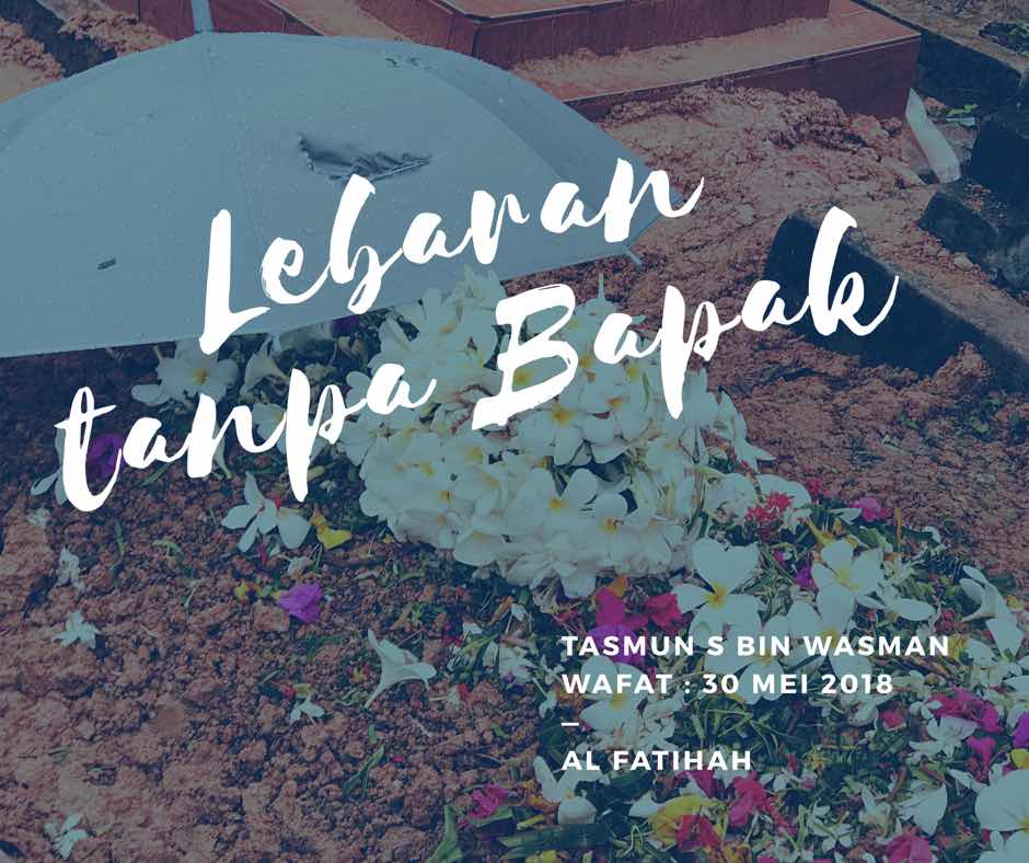 Lebaran tanpa bapak