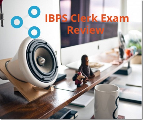 ibps clerk exam review Discussion 05-12-2015