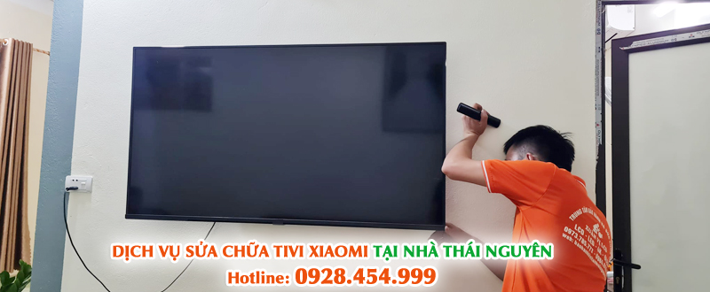 Dịch vụ sửa tivi Xiaomi Thái Nguyên