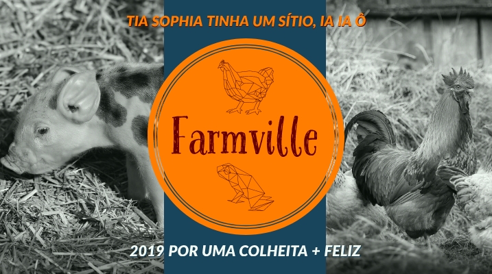 FARMVILLE 2019 : Por uma colheita + feliz!