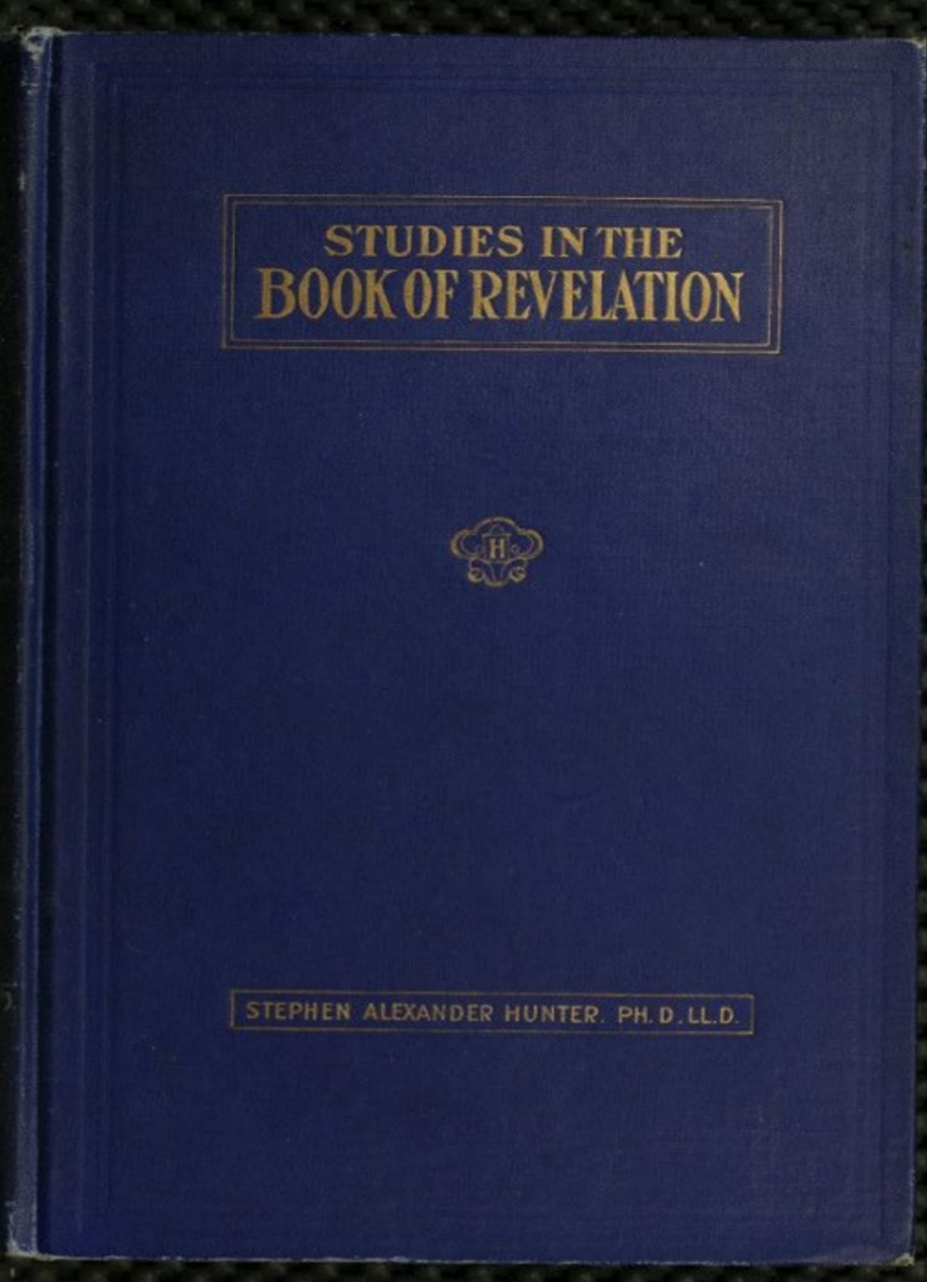 COMMENTARY ON THE BOOK OF REVELATION BY STEPHEN ALEXANDER HUNTER