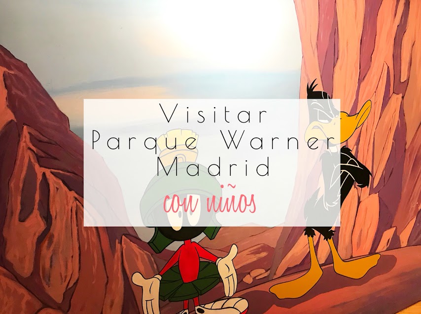 Parque Warner en Madrid con niños 