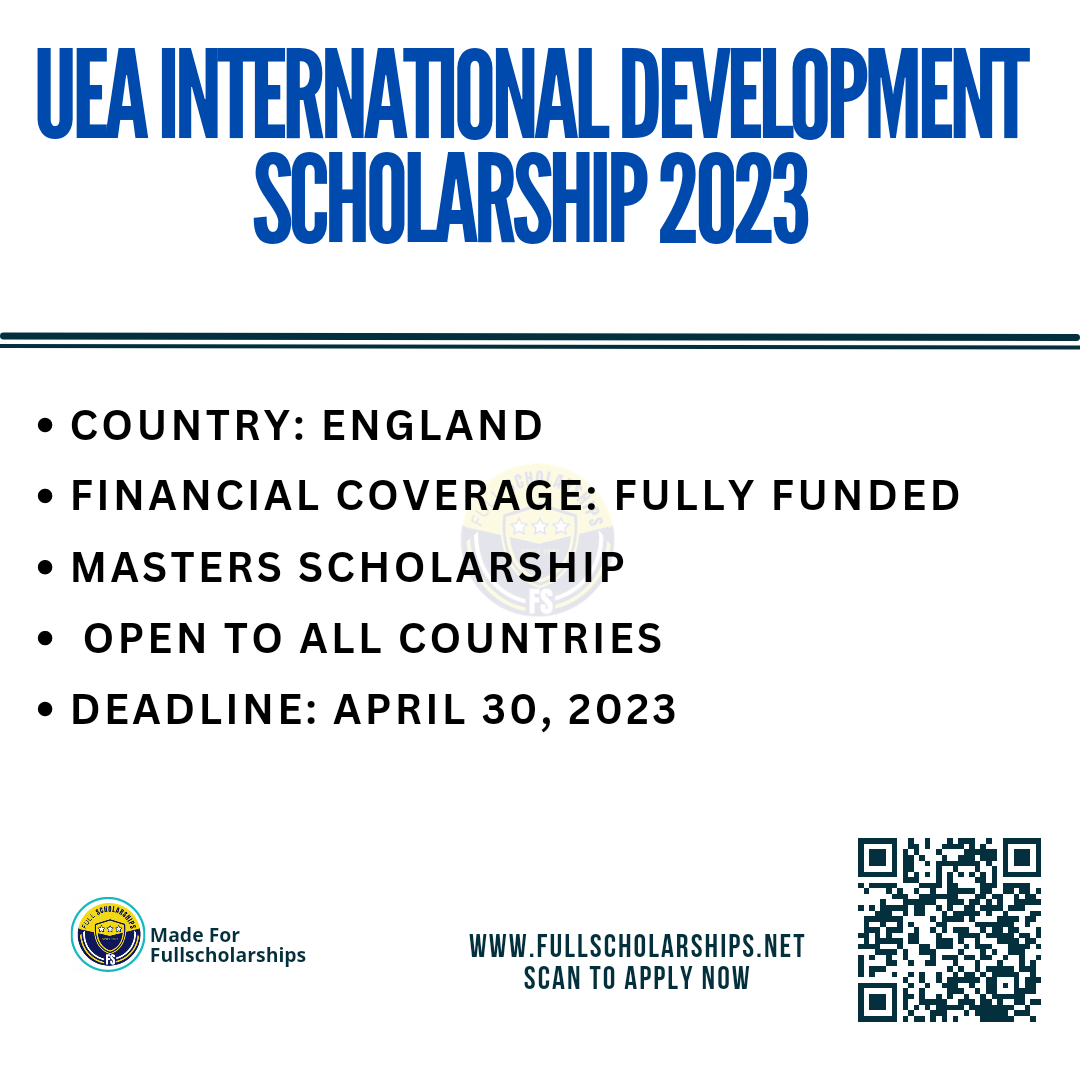 Fully Funded Scholarships in UK 2023-2024 UEA International Development Scholarships for Postgraduation