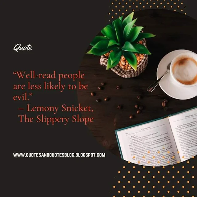 <img src=”quotes about books.jpg” alt=”quote about books and reading by lemony snicket”>