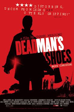 Dead Man’s Shoes (2004)