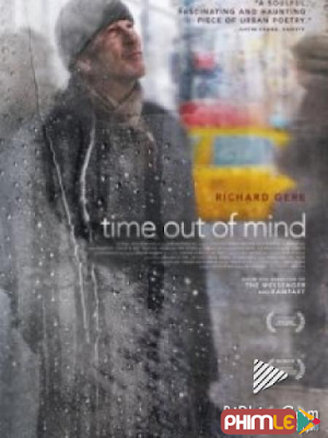 Phim Thời Gian Cuối Đời - Time Out of Mind (2015)