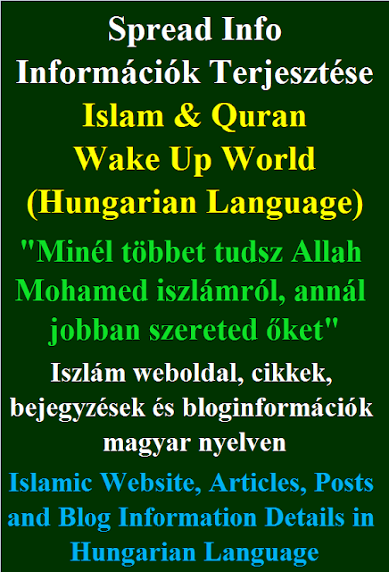 Islamic Website, Articles, Posts and Blog Information Details in Hungarian Language Iszlám weboldal, cikkek, bejegyzések és bloginformációk magyar nyelven