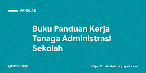 Buku Panduan Kerja Tenaga Administrasi Sekolah